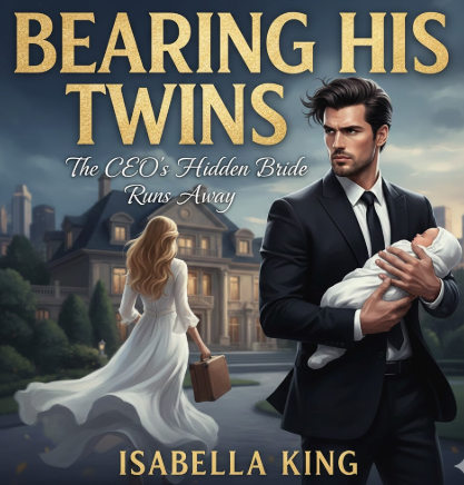 Bearing His Twins： The CEO's Hidden Bride Runs Away